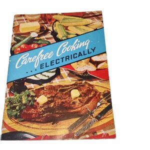 1950 Carefree Cooking Electrically - Edison Electric Institute - 2nd Printing